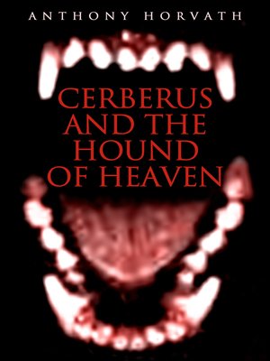 cover image of Cerberus and the Hound of Heaven